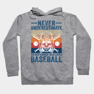 Never Underestimate An Old Woman Who Loves Baseball Hoodie